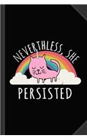 Nevertheless, She Persisted Journal Notebook: Blank Lined Ruled for Writing 6x9 120 Pages