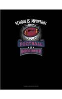 School Is Important But Football Is Importanter: Cornell Notes Notebook