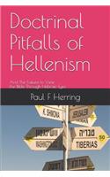 Doctrinal Pitfalls of Hellenism