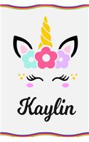 Kaylin: Personal Notebook Personal Diary Unicorn Notebook Writing Journal Personalized Notebook Custom Notebook Unicorn Gift Unicorn Birthday Book Custom Na