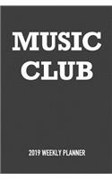 Music Club: A 6x9 Inch Matte Softcover 2019 Weekly Diary Planner with 53 Pages