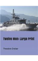 Twelve Men: Large Print