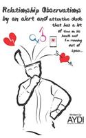 Relationship Observations by an Alert and Attentive Dude That Has a Lot of Time on His Hands and I'm Running out of Spac...