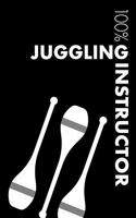 Juggling Instructor Notebook: Blank Lined Juggling Journal for Instructor and Juggler