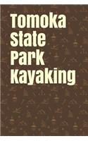 Tomoka State Park Kayaking: Blank Lined Journal for Florida Camping, Hiking, Fishing, Hunting, Kayaking, and All Other Outdoor Activities