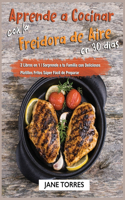 Aprende a Cocinar con la Freidora de Aire en 30 Días