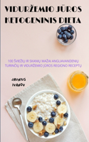 Vidurzemio JŪros Ketogeninis Dieta