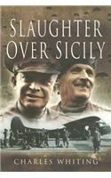 Slaughter Over Sicily