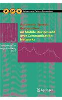 Automatic Speech Recognition on Mobile Devices and Over Communication Networks