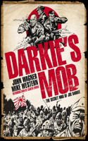 Darkie's Mob: The Secret War of Joe Darkie: The Secret War of Joe Darkie