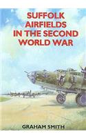 Suffolk Airfields in the Second World War