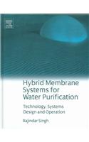 Hybrid Membrane Systems for Water Purification: Technology, Systems Design and Operations