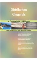 Distribution Channels A Complete Guide - 2020 Edition
