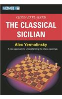 Chess Explained - the Classical Sicilian: The Classical Sicilian