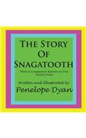 The Story Of Snagatooth---Who Is Commonly Known As The Tooth Fairy