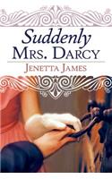 Suddenly Mrs. Darcy