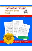 Handwriting Practice from the Bible! Book 2: Traditional Manuscript Handwriting Practice for Pre-K and Elementary Students