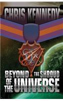 Beyond the Shroud of the Universe