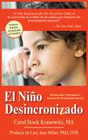 Niño Desincronizado: Reconociendo Y Enfrentando El Trastorno de Procesamiento Sensorial