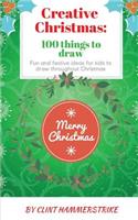 Creative Christmas: 100 Things to Draw