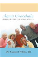 Aging Gracefully