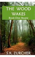 The Wood Wakes