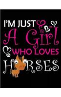 I'm Just A Girl Who Loves Horses