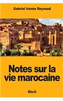 Notes sur la vie marocaine