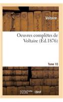 Oeuvres Complètes de Voltaire. Tome 10