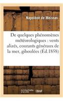 de Quelques Phénomènes Météorologiques: Vents Alizés, Courants Généraux de la Mer, Giboulées
