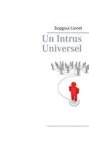 Un Intrus Universel