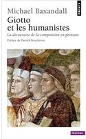Giotto Et Les Humanistes. La D'Couverte de La Composition En Peinture (1340-1450)