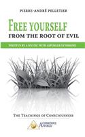 Free Yourself From the Root of Evil