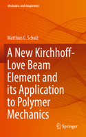 New Kirchhoff-Love Beam Element and Its Application to Polymer Mechanics