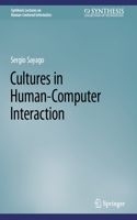 Cultures in Human-Computer Interaction: (Synthesis Lectures on Human-Centered Informatics)