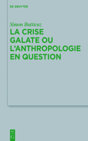 crise galate ou l'anthropologie en question