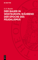 Der Bauer in Westeuropa Während Der Epoche Des Feudalismus