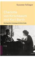 Charlotte Von Kirschbaum Und Karl Barth: Eine Biografisch-Theologiegeschichtliche Studie