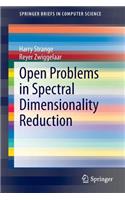 Open Problems in Spectral Dimensionality Reduction