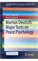 Morton Deutsch: Major Texts on Peace Psychology: Major Texts on Peace Psychology