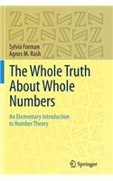 Whole Truth about Whole Numbers