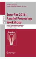 Euro-Par 2016: Parallel Processing Workshops