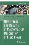 New Trends and Results in Mathematical Description of Fluid Flows