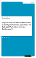 Möglichkeiten von Onlinekommunikation in Berufsgewerkschaften. Eine Analyse am Fallbeispiel Verband medizinischer Fachberufe e.V.