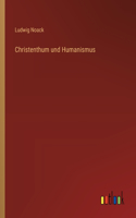 Christenthum und Humanismus