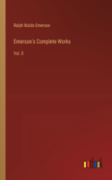 Emerson's Complete Works: Vol. X