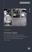 Die Rote Gefahr: Der Italienische Eurokommunismus ALS Sicherheitspolitische Herausforderung Fur Die USA Und Westdeutschland 1969-1979