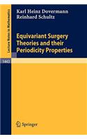 Equivariant Surgery Theories and Their Periodicity Properties