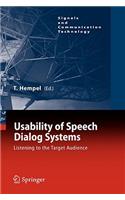 Usability of Speech Dialog Systems: Listening to the Target Audience