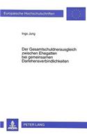 Der Gesamtschuldnerausgleich Zwischen Ehegatten Bei Gemeinsamen Darlehensverbindlichkeiten